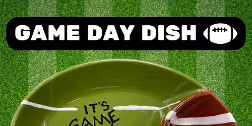Class: Game Day Dish