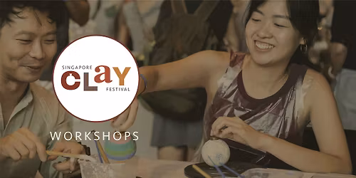 WORKSHOPS Singapore Clay Festival '25