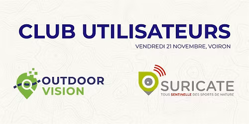 Club utilisateurs Outdoorvision & Suricate