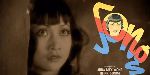 Anna May Wong in SONG (1928) - with live score by Ben Model & discussion with Katie Gee Salisbury