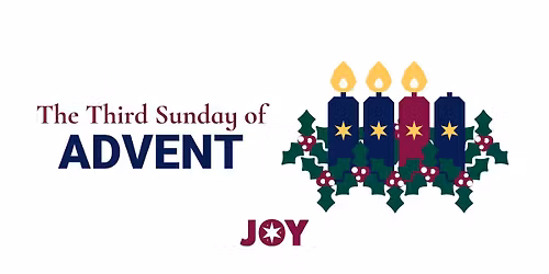 The Third Sunday of Advent - Holy Communion