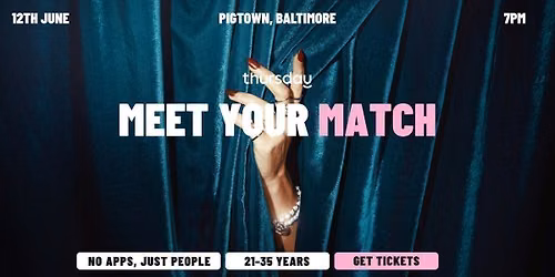 Thursday | Meet Your Match | Pigtown