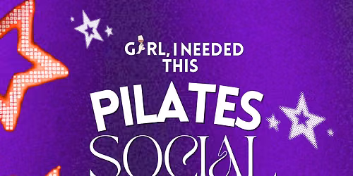 Girl, I Needed This: Pilates Social