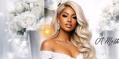 A MOTHER'S DAY SPECIAL (ALL WHITE DAY PARTY)