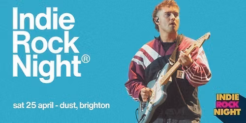Indie Rock Night *10 \u00a33 TICKETS LEFT*