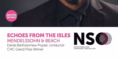 Newfoundland Symphony Orchestra - Echoes from the Isles: Mendelssohn and Beach at Arts and Culture Centre - St. Johns