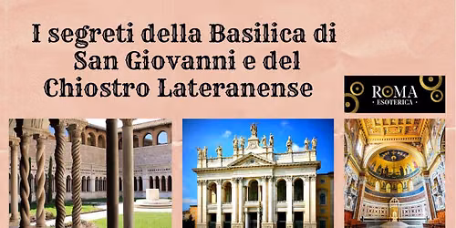 I segreti della Basilica di San Giovanni e del Chiostro Lateranense