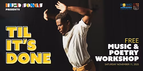 Till It's Done: A Music & Poetry Workshop