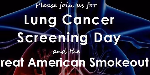 Lung Cancer Screening Day and the Great American Smokeout