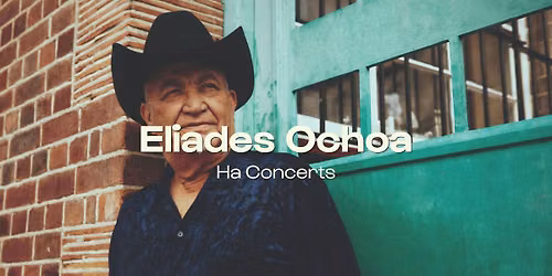 Eliades Ochoa \u2022 Ha Concerts
