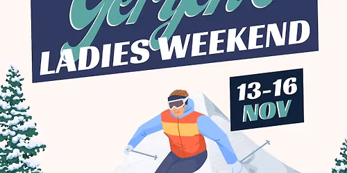 Gerych's Ladies Weekend