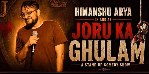 Joru Ka Ghulam - By Himanshu Arya