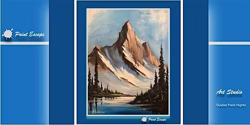 Paint Night\/Workshop- Majestic Mountain