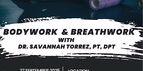 Bodywork & Breathwork (Full Body) with Dr. Savannah Torrez, PT, DPT