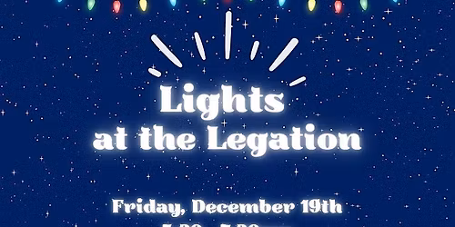 Lights at the Legation: A Holiday Evening