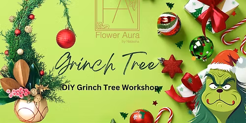 Grinch Tree Workshop | Flower Aura by Natasha (Calgary)