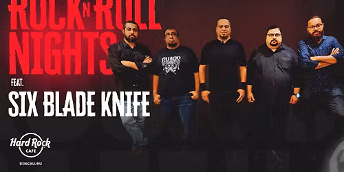 Rock N' Roll Nights Ft. Six Blade Knife