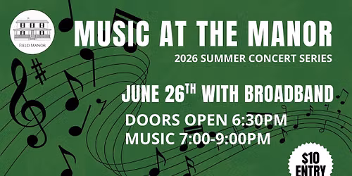 Music at the (Field) Manor