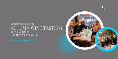Leeds Private Clients - Autumn Wine Tasting