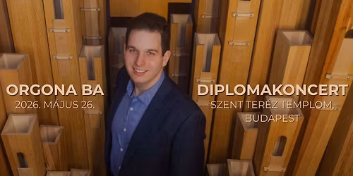 \u0150ri Gergely orgona BA diplomakoncertje