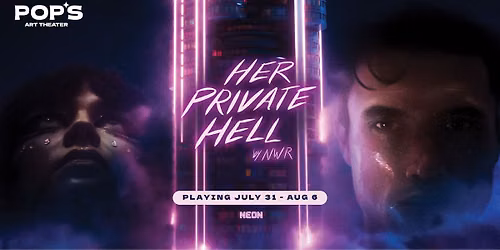 HER PRIVATE HELL at Pop's Art Theater