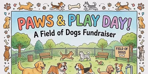 Paws and Play Day - Field of Dogs