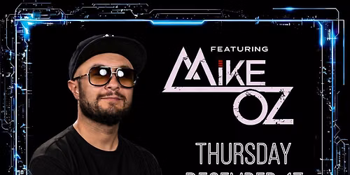 MIKE OZ AT ELECTRIC MUSHROOM ( HIP HOP , TOP 40 & LATIN )