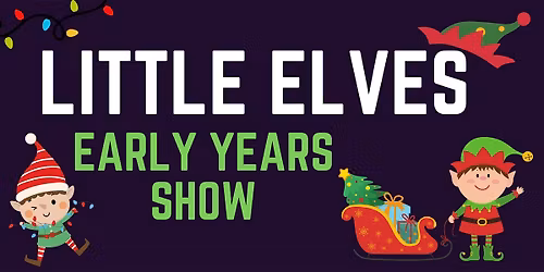Little Elves Early Years Show