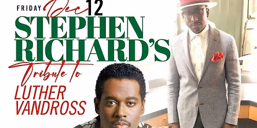 12\/12 - Stephen Richard Luther Vandross Tribute