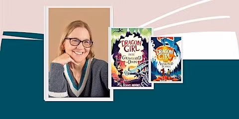 Dragon Girl & the Graveyard of Doom: Half-Term Book Fun with Jenny Moore