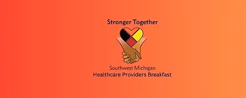 Southwest Michigan Opioid Summit Healthcare Providers Breakfast
