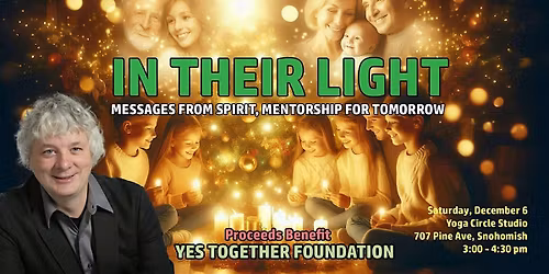IN THEIR LIGHT: Messages from Spirit, Mentorship for Tomorrow
