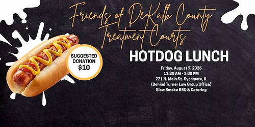 Hot Dog Lunch Fundraiser - Friends of DeKalb County Treatment Courts