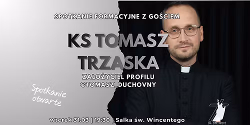 \ud83d\udd4a\ufe0fKSI\u0104DZ TOMASZ TRZASKA \ud83d\udd4a\ufe0f- Spotkanie formacyjne z go\u015bciem