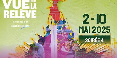 Festival Vue sur la rel\u00e8ve : Jour 4. Co-pr\u00e9sent\u00e9 par CISM