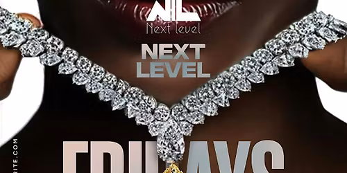 NEXT LEVEL FRIDAYS DC | HipHop; AfroBeats; Dancehall; French Music;R&BSOCA