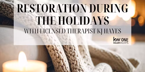 How to Find Peace & Restoration During the Holidays with licensed therapist, KJ Hayes