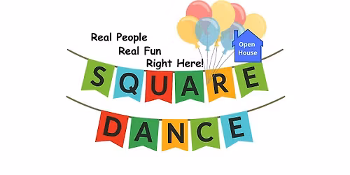 Square Dance Open House - Real People, Real Fun, Right Here!