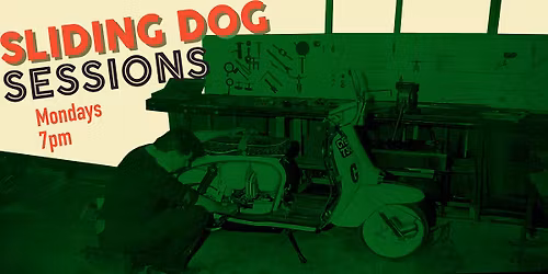 Sliding Dog Sessions \u2013 Weekly Garage Hangout
