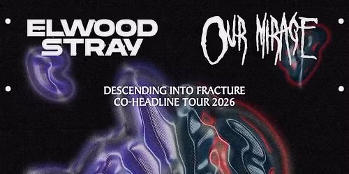 ELWOOD STRAY & OUR MIRAGE | N\u00fcrnberg | Z-Bau Galerie