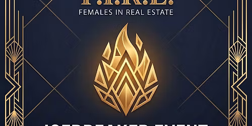 F.I.R.E. Icebreaker \u2014 Females in Real Estate