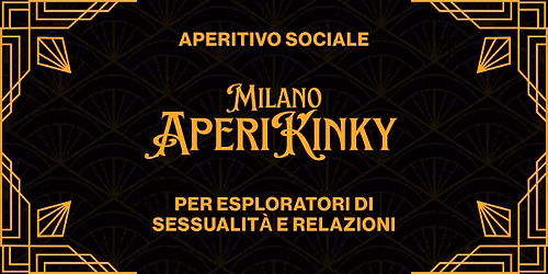 AperiKinky - Aperitivo Per Esploratori di Sessualit\u00e0 e Relazioni