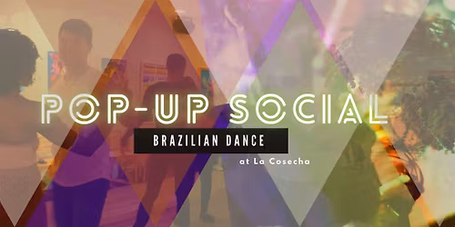 December Brazilian Dance Pop-Up Classes and Social at La Cosecha