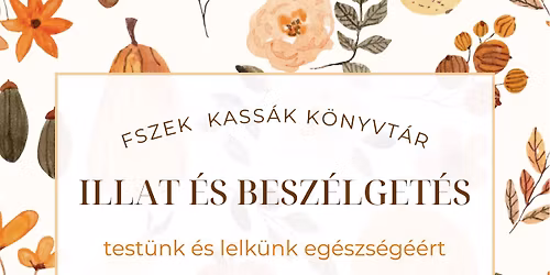 Illat \u00e9s besz\u00e9lget\u00e9s - test\u00fcnk \u00e9s lelk\u00fcnk eg\u00e9szs\u00e9g\u00e9\u00e9rt