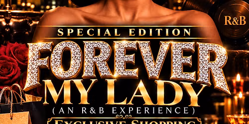 Forever My Lady : An R&B Experience