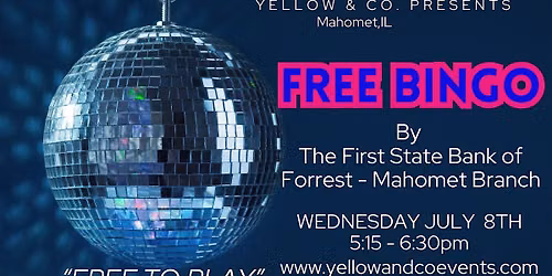 Free Bingo by First State Bank of Forrest - Mahomet Branch at Yellow & Co.
