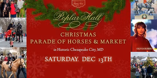 Poplar Hall Christmas Parade of Horses & Market in Historic Chesapeake City, MD