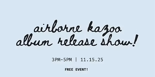 Airborne Kazoo Album Release Show