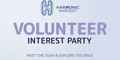 Harmonic Harvest Volunteer Interest Party