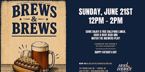 Brews & Brews \u2014 Father's Day Celebration at The Legacy of Noel Manor \u26be